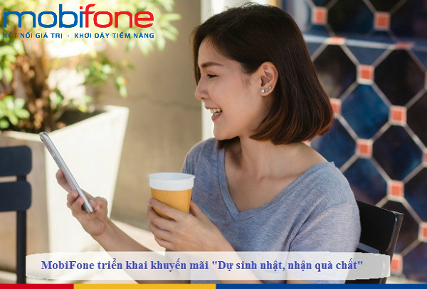 mobifone trien khai khuyen mai du sinh nhat nhan qua chat