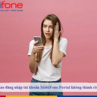 vi sao dang nhap tai khoan mobifone portal khong thanh cong