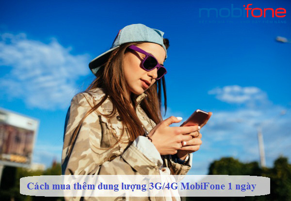 Cách mua thêm dung lượng 3G/4G MobiFone 1 ngày