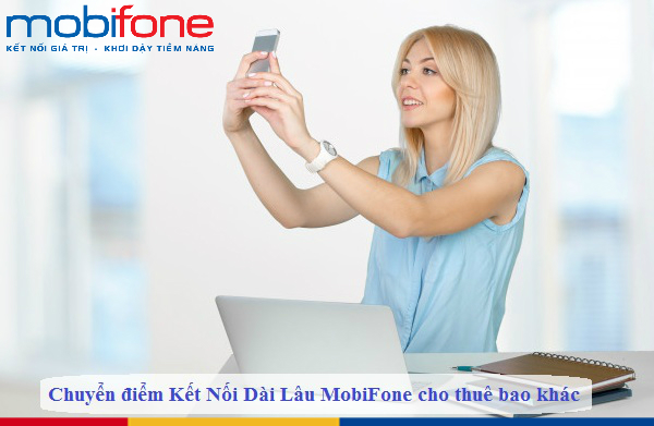 chuyen diem ket noi dai lau mobifone cho thue bao khac