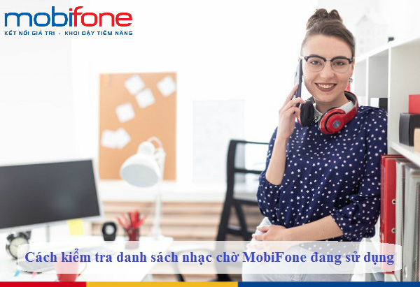 cach kiem tra danh sach nhac cho mobifone