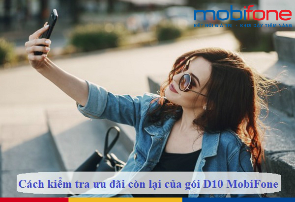 cach kiem tra uu dai con lai cua goi d10 mobifone