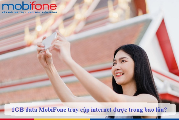 1gb data mobifone truy cap internet duoc trong bao lau