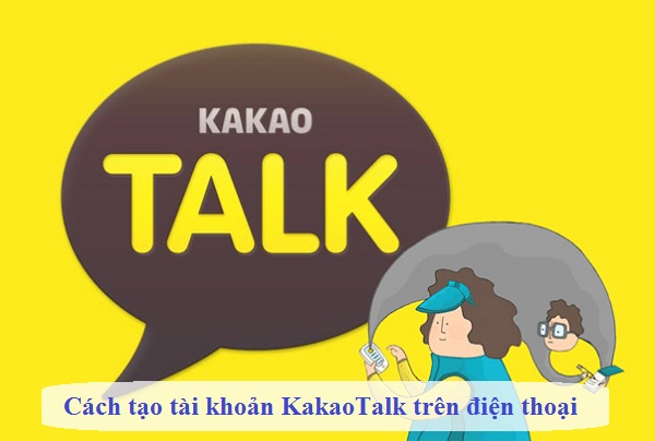 cach tao tai khoan kakaotalk tren dien thoai