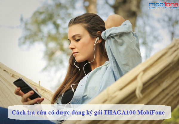 tra cuu thue bao co duoc dang ky goi thaga100 mobifone