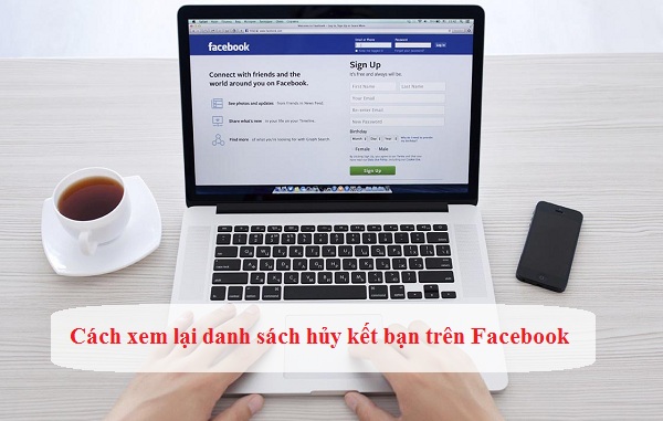 cach xem lai danh sach huy ket ban tren facebook