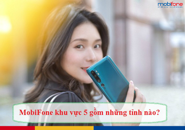 mobifone khu vuc 5 gom nhung tinh nao