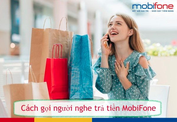 cach goi nguoi nghe tra tien mobifone