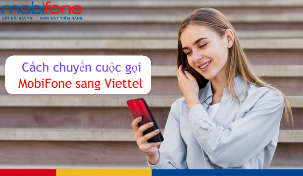 cach chuyen cuoc goi mobifone sang viettel