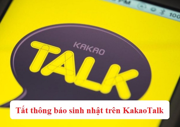 tat thong bao sinh nhat tren kakaotalk