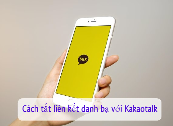 cach tat lien ket danh ba voi kakaotalk