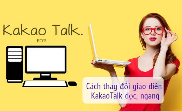 cach thay giao dien kakaotalk theo huong doc ngang