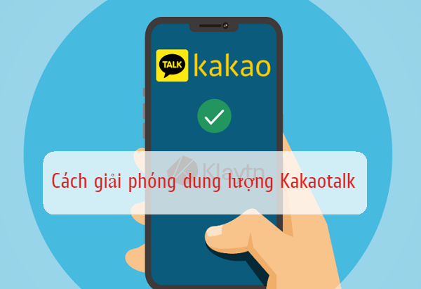 cach giai phong dung luong kakaotalk