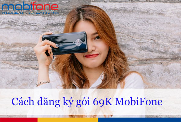 cach dang ky goi 69k mobifone