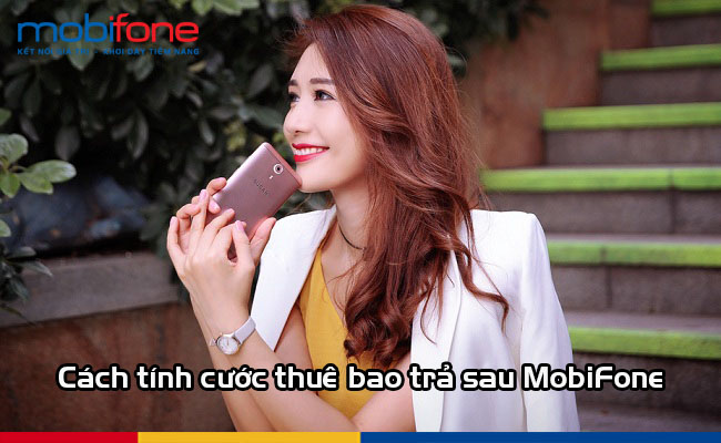 cach tinh cuoc thue bao tra sau cua mobifone