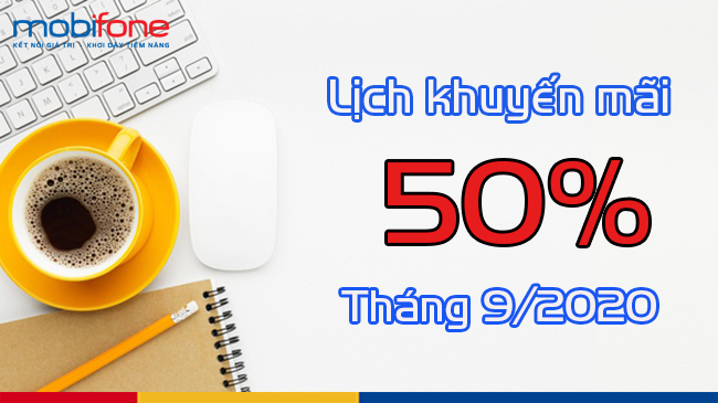 Lich khuyen mai MobiFone 50% T9 2020