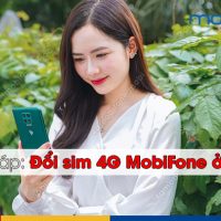 Đổi sim 4G MobiFone ở đâu