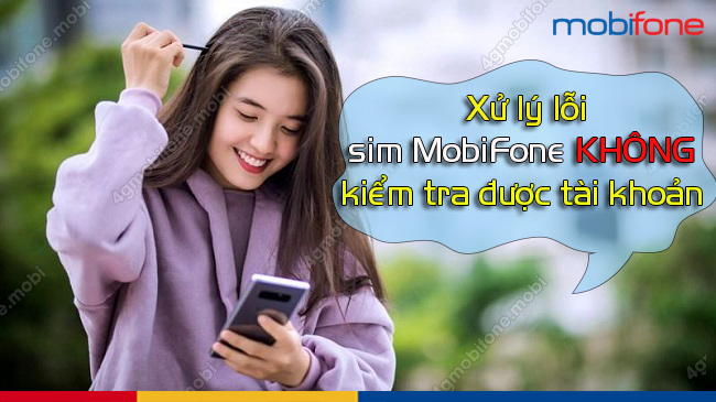 sim MobiFone khong kiem tra duoc tai khoan 