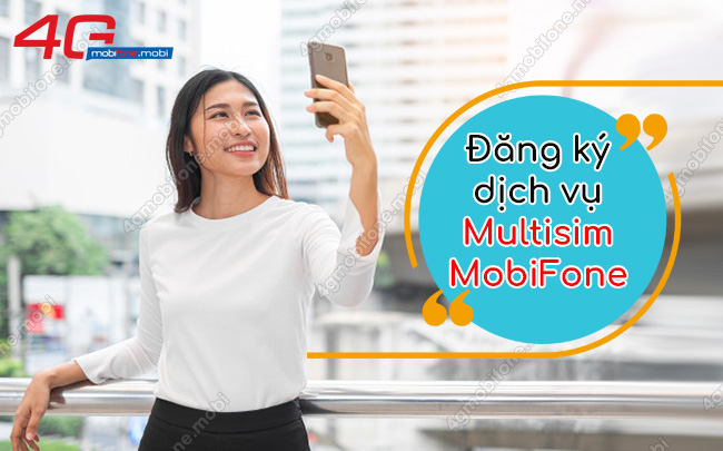 dang ky dich vu Multisim MobiFone 