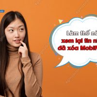 xem lai tin nhan da xoa tren sim MobiFone