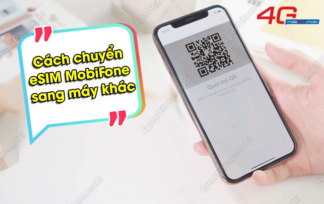 chuyen eSIM MobiFone sang may khac