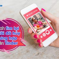 tim lai nguoi da huy tuong hop tren Tinder