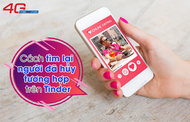 tim lai nguoi da huy tuong hop tren Tinder