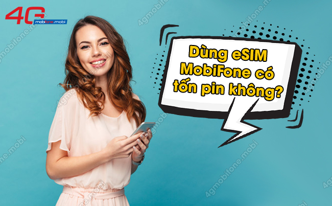 dung esim mobifone co ton pin khong