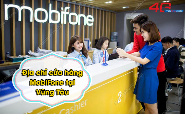 cua hang MobiFone tai Vung Tau 