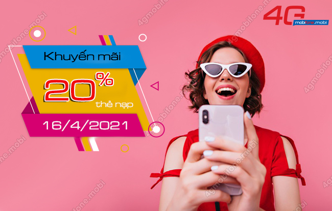 MobiFone khuyen mai 20% ngay 16/4/2021