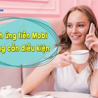 cach ung tien mobi khong can dieu kien