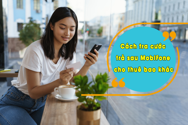 tra cuoc tra sau mobifone cho thue bao khac