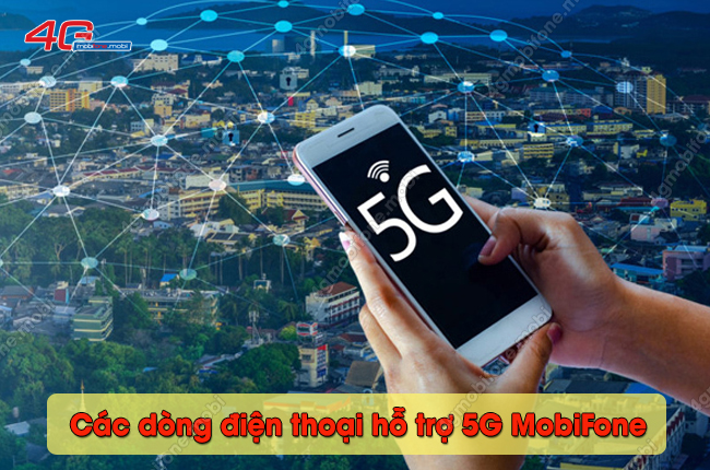 cac dong dien thoai ho tro 5g mobifone