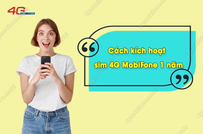 kich hoat sim 4g mobifone 1 nam