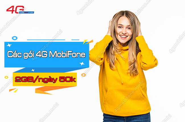 cac goi 4g mobifone 2gb/ngay 50k