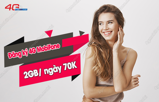 dang ky 4g mobifone 2gb-ngay 70k