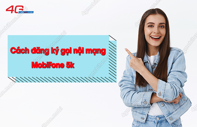 dang ky goi noi mang 5k mobifone