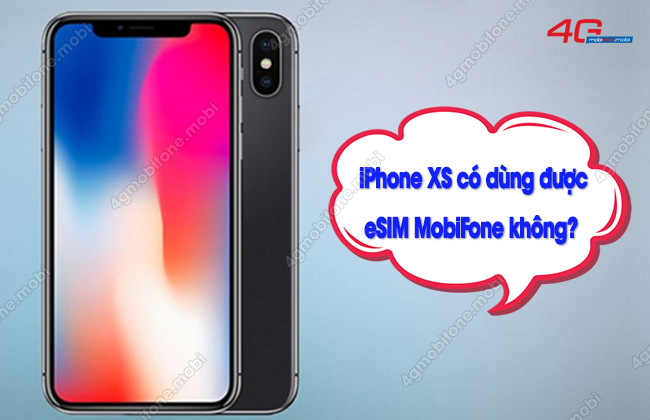 iphone xs co su dung duoc esim mobi khong