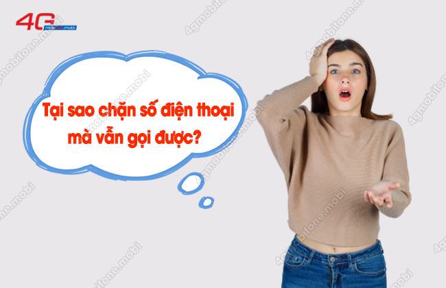 tai sao chan so dien thoai ma van goi duoc