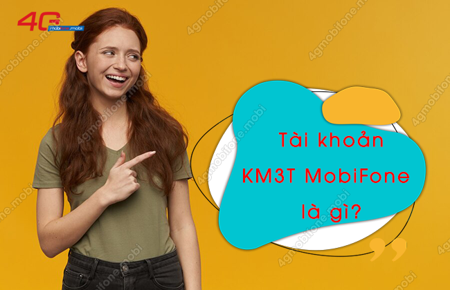 tai khoan km3t mobifone la gi