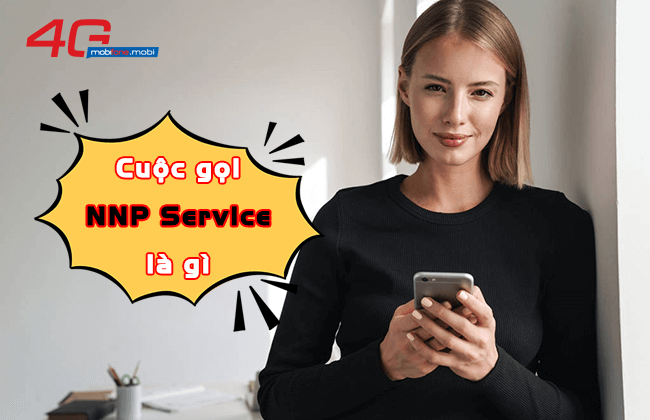 cuoc goi nnp service la gi