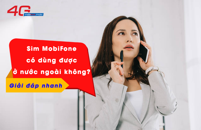 sim mobifone co dung duoc o nuoc ngoai khong